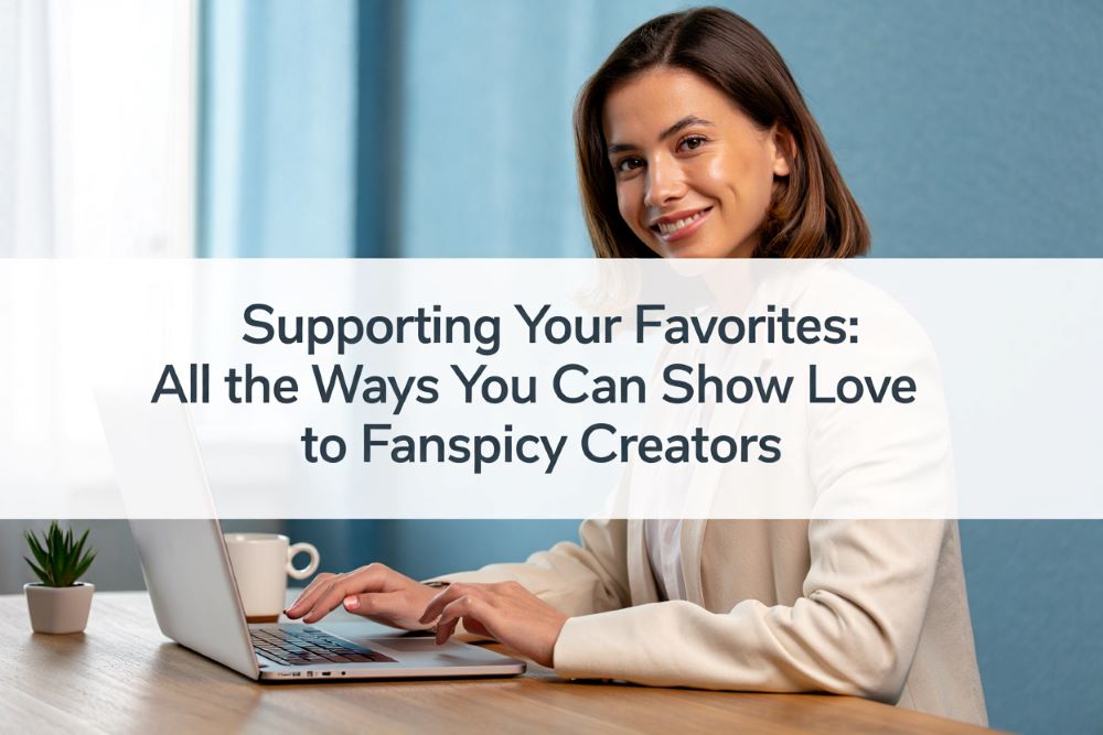 Support Fanspicy Creators